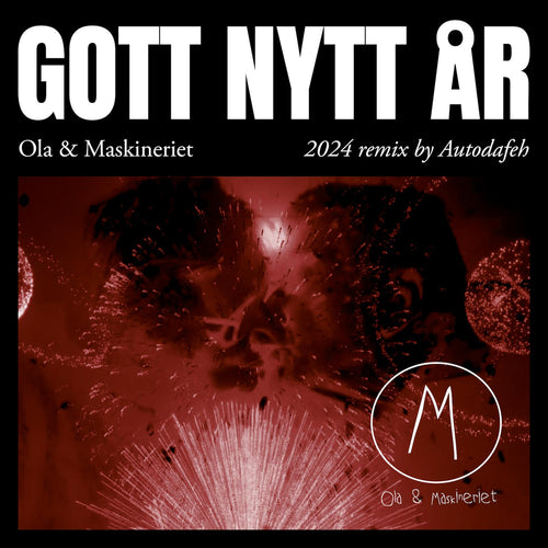 GOTT NYTT ÅR (2024 AUTODAFEH RMX)